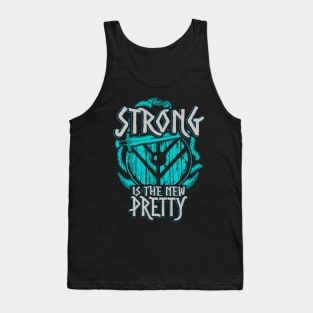 STRONG IS THE NEW PRETTY Tank Top